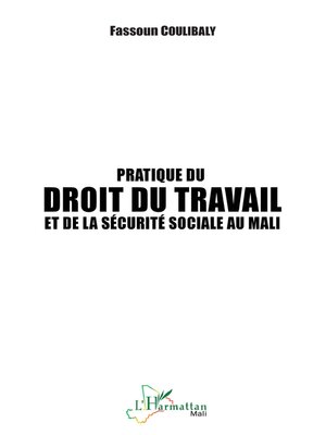 cover image of Pratique du droit du travail et de la sécurité sociale au Mali